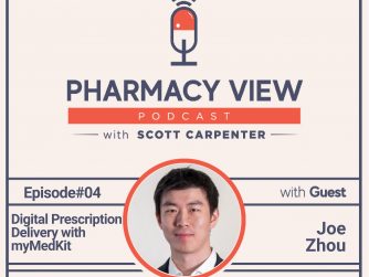 Pharmacy View E04 - Digital Prescription Delivery with myMedKit - Joe Zhou