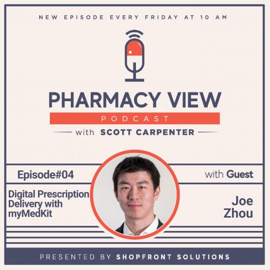 Pharmacy View E04 - Digital Prescription Delivery with myMedKit - Joe Zhou